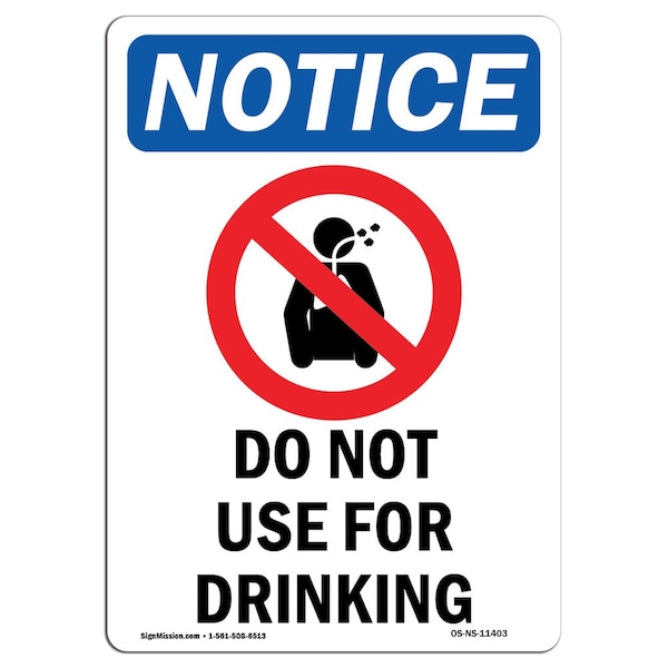 Signmission OSHA Notice, 7" Height, Do Not Use For Drinking Sign With Symbol, 7" X 5", Portrait OS-NS-D-57-V-11403 - main